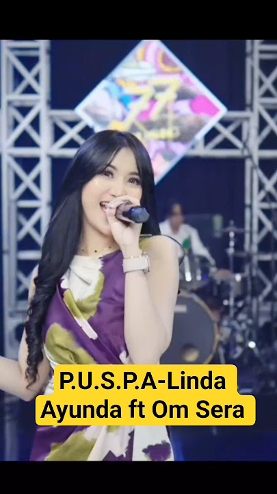 P.U.S.P.A-Linda Ayunda ft Om Sera (new dangdut 2025)  #puspa #dangdut #shortvideo