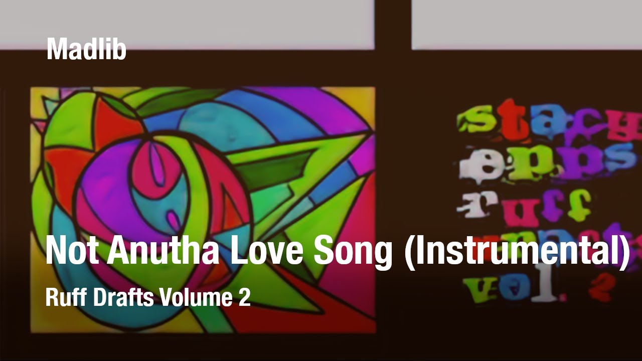 Madlib - Not Anutha Love Song (Instrumental)