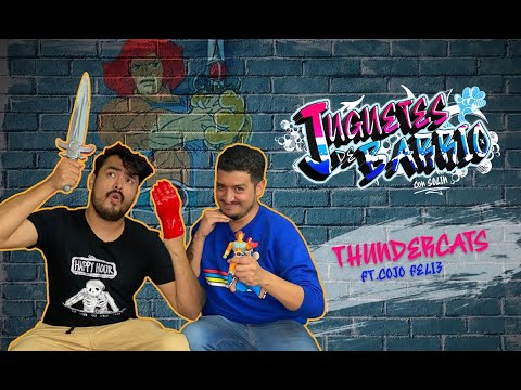JUGUETES DE BARRIO 1 | EL COJO FELIZ Y THUNDERCATS