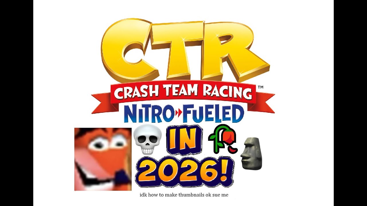 Crash Team Racing Nitro-Fueled online in 2026