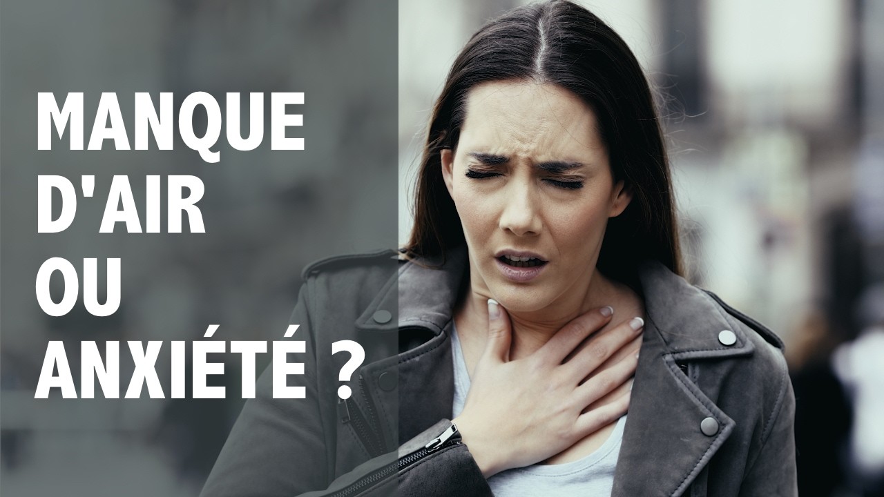 Manque d’air et anxiété : ne pas confondre les symptômes ! - YouTube