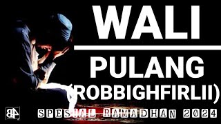 Download Lagu WALI - Pulang (Robbighfirlii) || LIRIK LAGU MP3