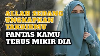 ALLAH BERI ISYARAT 💞 KETIKA ANDA TERUS-MENERUS MEMIKIRKAN SESEORANG - ALLOH MEMBERITAHU ANDA HAL INI