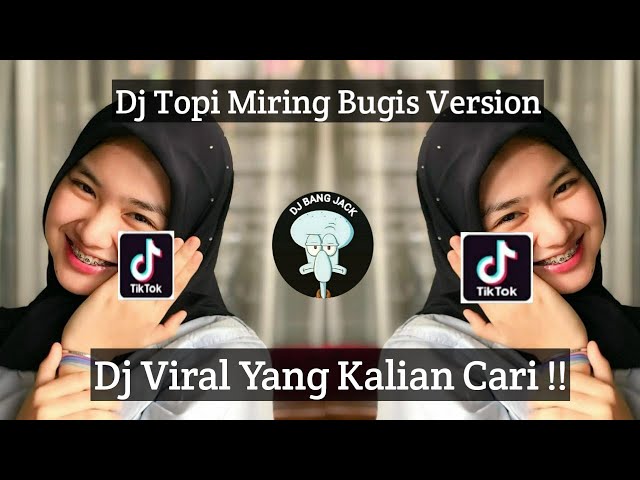 DJ TOPI MIRING BUGIS NEW VERSION VIRAL TIK TOK TERBARU 2023 YANG KALIAN CARI !! class=