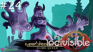 Indivisible [24] The Slime Queen