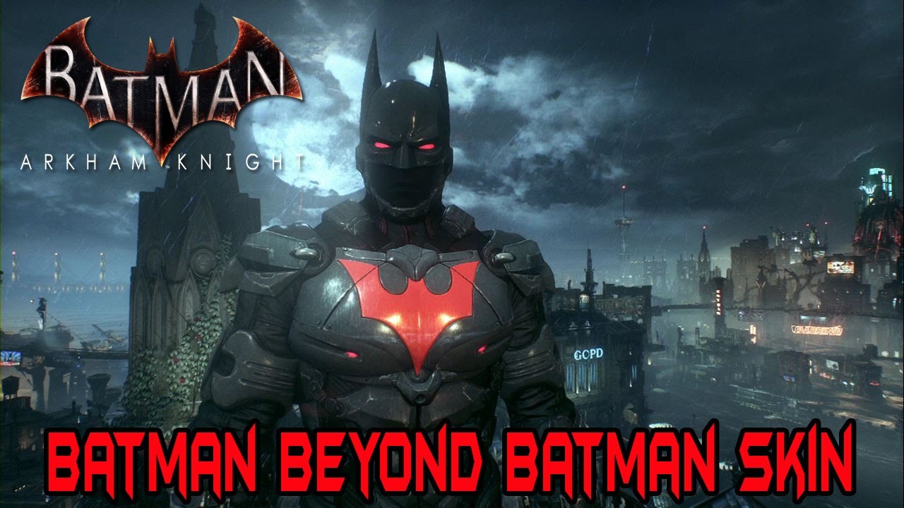 Batman Arkham Knight Batman Beyond Skin Gameplay - YouTube