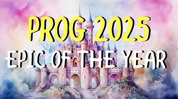 Prog 2025: Best Epic