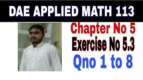 DAE math 113 1st year || applied mathematics 113 ||chapter no 5|| Exercise no 5.3||question no1to8