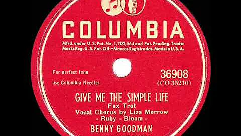1946 HITS ARCHIVE: Give Me The Simple Life - Benny Goodman (78 single version--Liza Morrow, vocal)