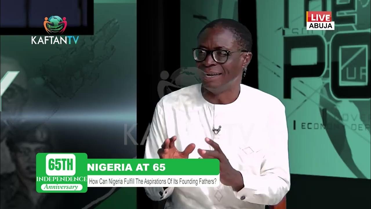 NIGERIAAT 65: HOW CAN NIGERIA FUIFILL THE ASPIRATIONS OF ITS FUNDING FATHERS?