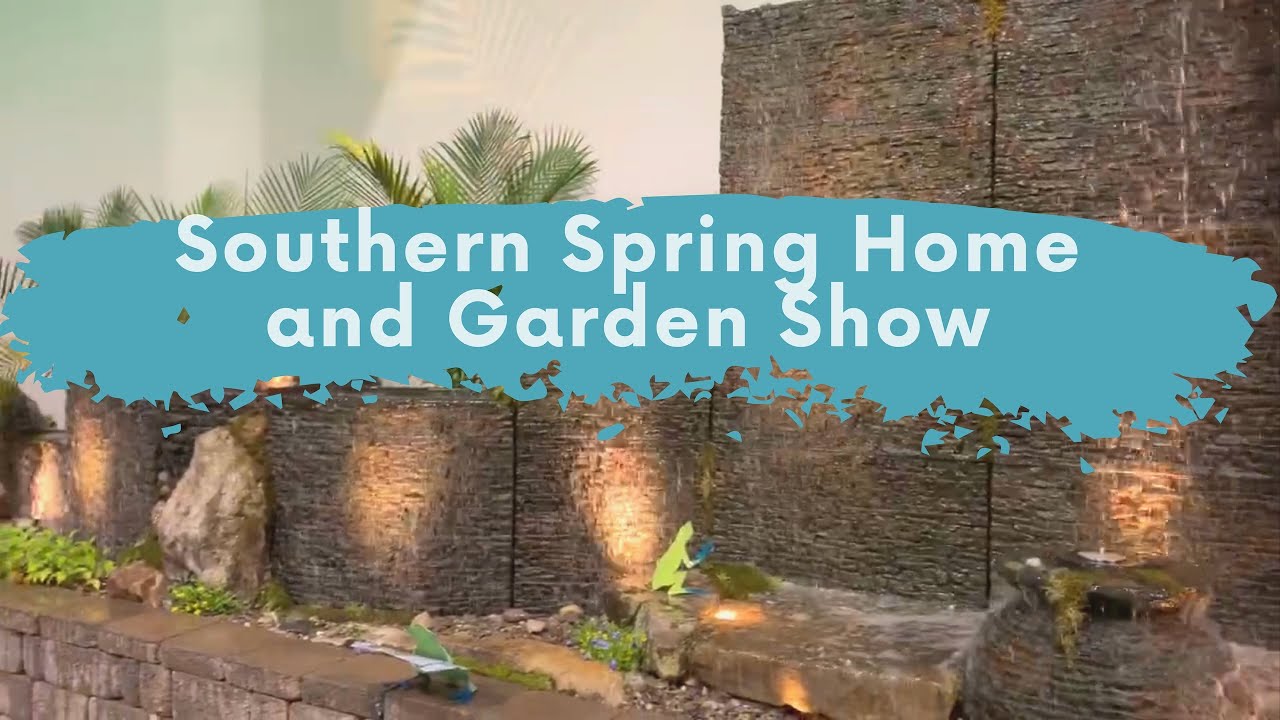 Southern Spring Home and Garden Show 2019 YouTube