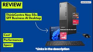 Lenovo ThinkCentre Neo 55s Review – 64GB DDR5 + Ryzen 7 Business Desktop Beast! 🔥