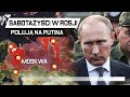 Sabotaże w ROSJI - Putin i Kreml są ZAGROŻENI