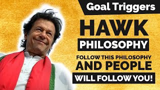"Follow The HAWK Philosophy!" Follow This Philosophy And People Will Follow YOU! | Goal Triggers
