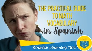 The Practical Guide to Math Vocabulary in Spanish | Spanish Learning Tips