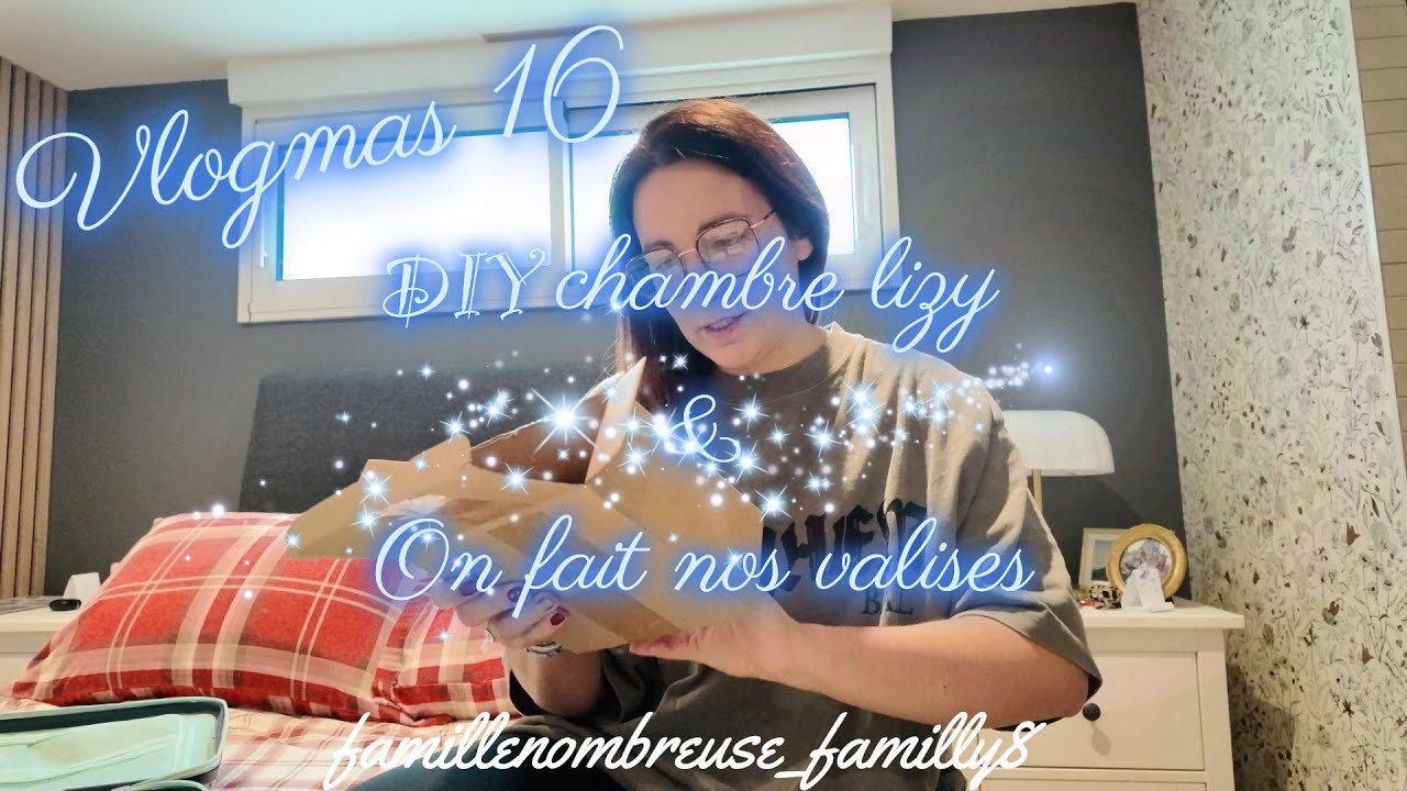 famille nombreuse vlogmas : DIY chambre lizy & on fait les valises