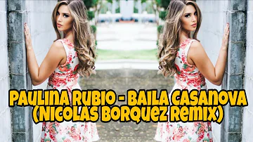 Dj Fizo Faouez - Paulina Rubio -Baila Casanova (Nicolás Borquez Remix) Dj S💀N { Dance Remix ♚ KING }