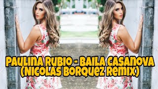 Dj Fizo Faouez - Paulina Rubio -Baila Casanova (Nicolás Borquez Remix) Dj S💀N { Dance Remix ♚ KING } Resimi