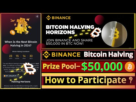 Binance Bitcoin Halving Horizons Offers ||  How to Participate || BTC price and Halving Date