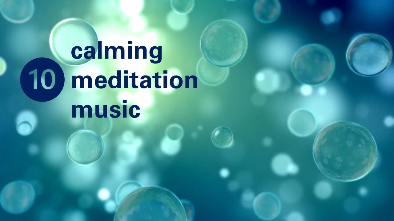 10 Minute Meditation Music | Calming | Relaxing Music for Stress and ...