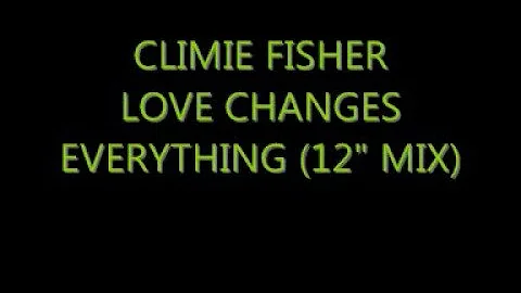 Climie Fisher - Love Changes Everything (12" mix)