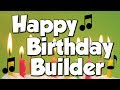 Happy Birthday Builder! A Happy Birthday Song!