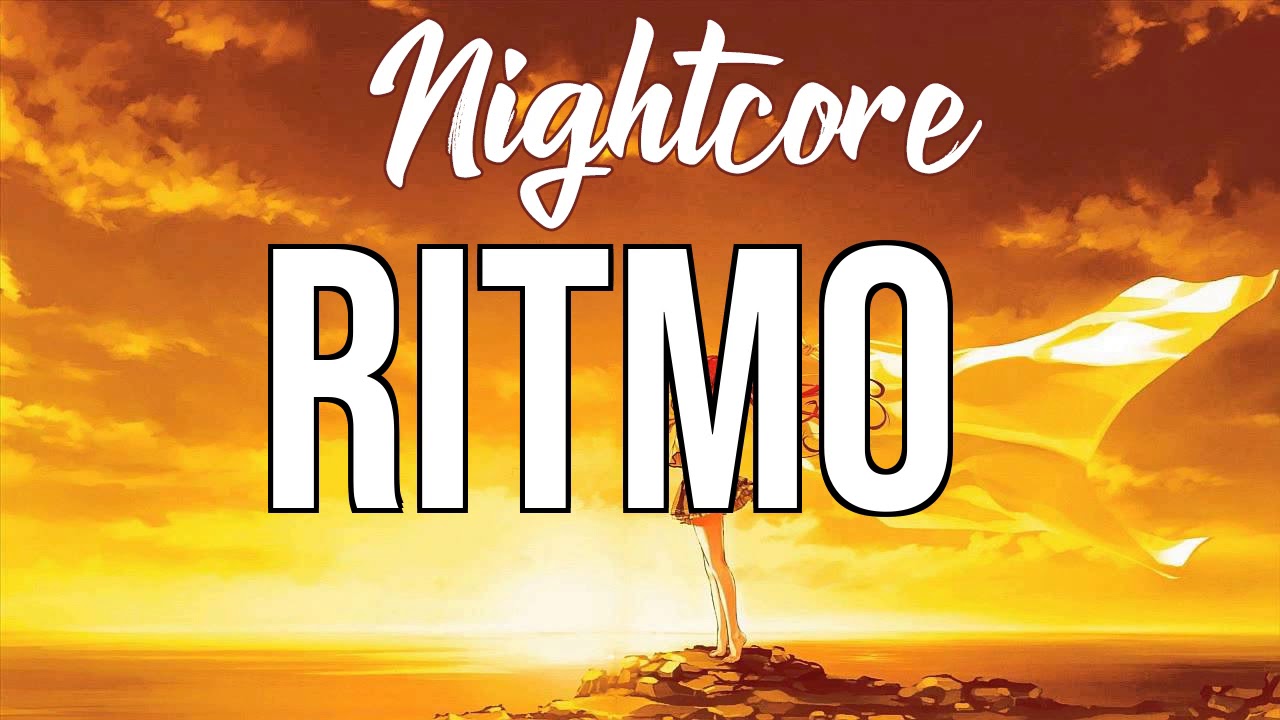 (Nightcore) RITMO - The Black Eyed Peas, J Balvin