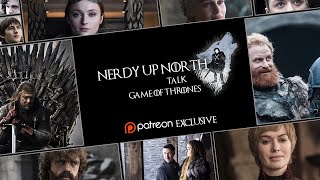 Nerdy Up North Talks Game of Thrones Episode 3 - Top 5 Episodes