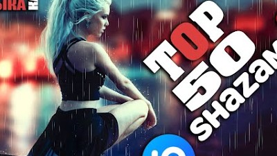 Shazam top 50 лучших зарубежных песен