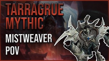 Tarragrue Mistweaver PoV | Sanctum of Domination Mythic