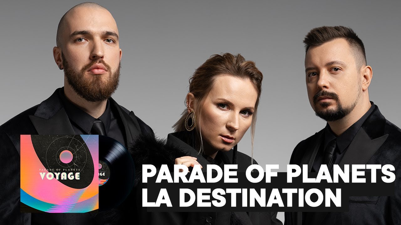 Parade of Planets - La Destination (Official Audio)