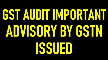GSTR9/9C BIG UPDATE|IMPORTANT ADVISORY ISSUED BY GST PORTAL FOR GSTR9C FILING