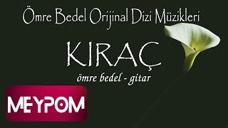 Kıraç - Ömre Bedel Gitar Versiyon  Resimi