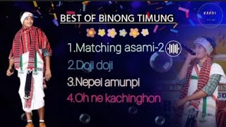 Best of Binong Timung || Best songs collection 2023 || Karbi Mixture