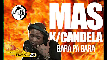 MAS K/CANDELA (T1-E1) BARA PA BARA : RICH KALASH