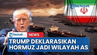 Gagal Taklukan Iran, Trump Justru Deklarasikan Selat Hormuz Wilayah AS screenshot 5
