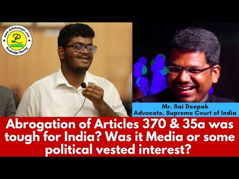 Abrogation of Articles 370 & 35a of Kashmir was tough? Is it Media? Sai Deepak, Advocate points out - video from EasyGovt