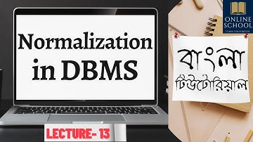 Online School- |Normalization in DBMS- Simple Explanation for Beginners |Lecture-13|Bangla Tutorial|