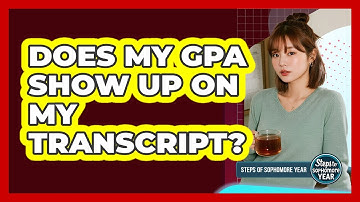 Does My GPA Show Up On My Transcript?