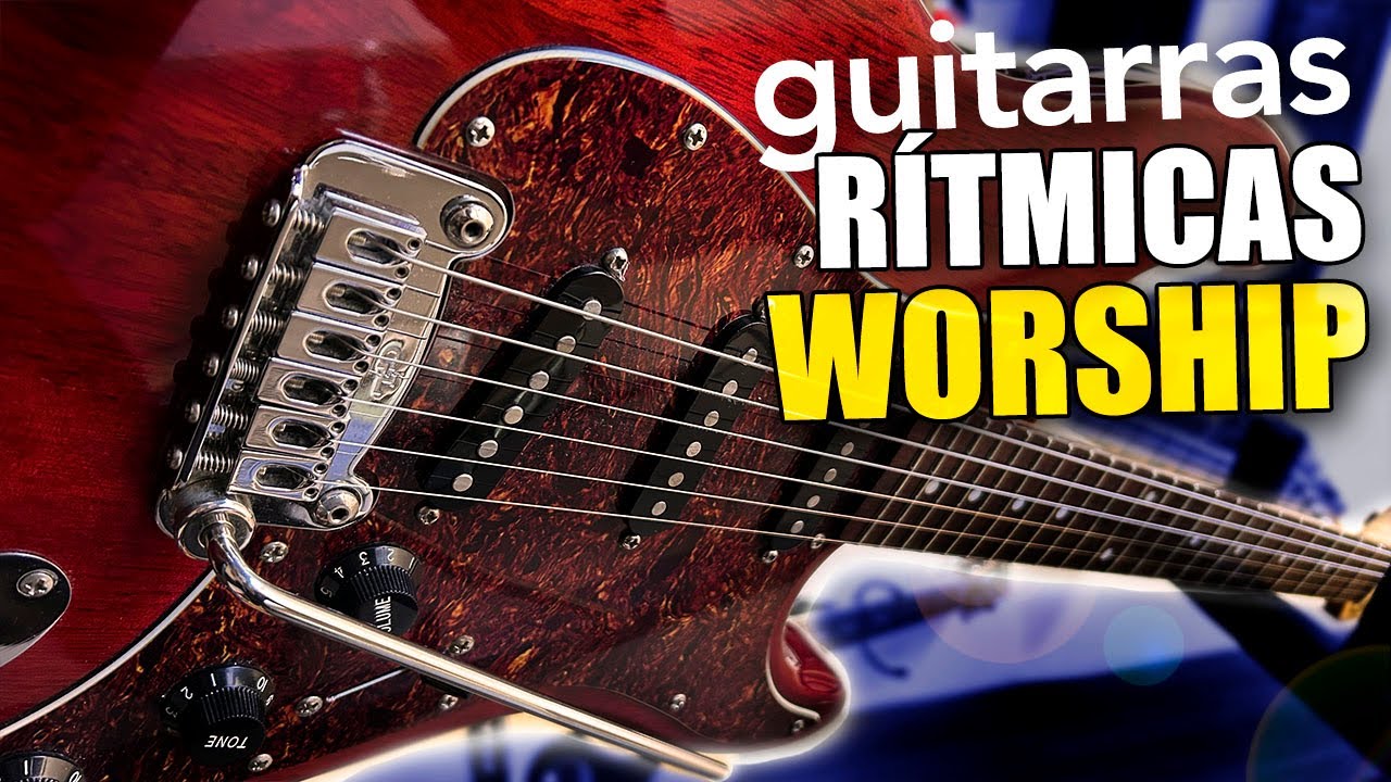Guitarras Rítmicas Worship 🎸🔥 - R.G.R.