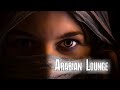 ARABIAN LOUNGE. Enigmatic music
