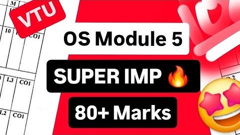 OS MODULE 5 EXAM SUPER IMP 💯🤩 | BCS303 Operating System | 22 Scheme VTU 3rd SEM CSE #vtu #cse #exams