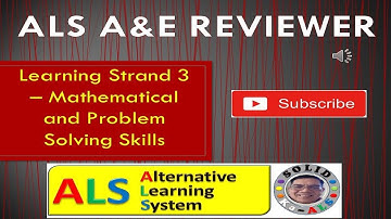 Video 200 - ALS A&E REVIEWER LS 3 -  Mathematical and Problem-Solving Skills