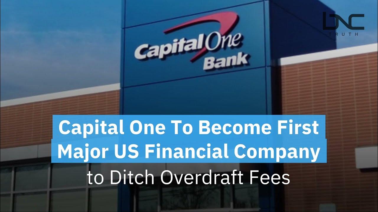 Capital One First Major US Financial Company to Ditch Overdraft