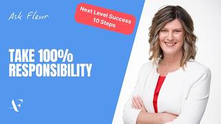 1. Take 100% Responsibility