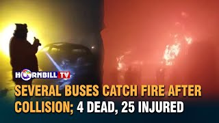 Several Buses Catch Fire After Collision 4 Dead, 25 Injured