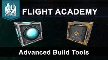 StarMade Flight Academy - Advanced Build Tools