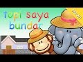 Lagu anak Indonesia | Topi Saya Bundar