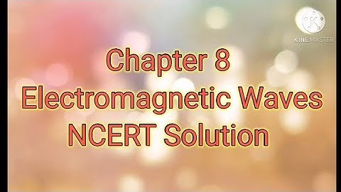 Electromagnetic waves NCERT solutions chapter 8 class 12 physics handwritten notes