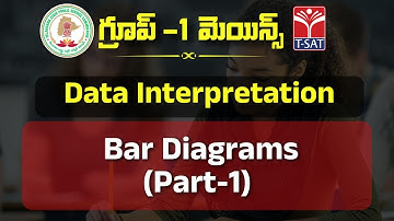 DATA INTERPRETATION - BAR DIAGRAMS (PART-1) || TSPSC GROUP-1 MAINS || T-SAT || 21.01.2023